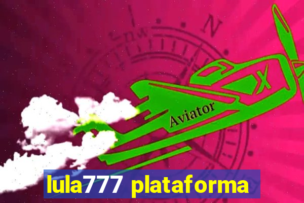 lula777 plataforma